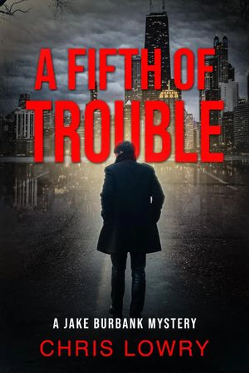 A Fifth of Trouble - a Jake Burbank Mystery