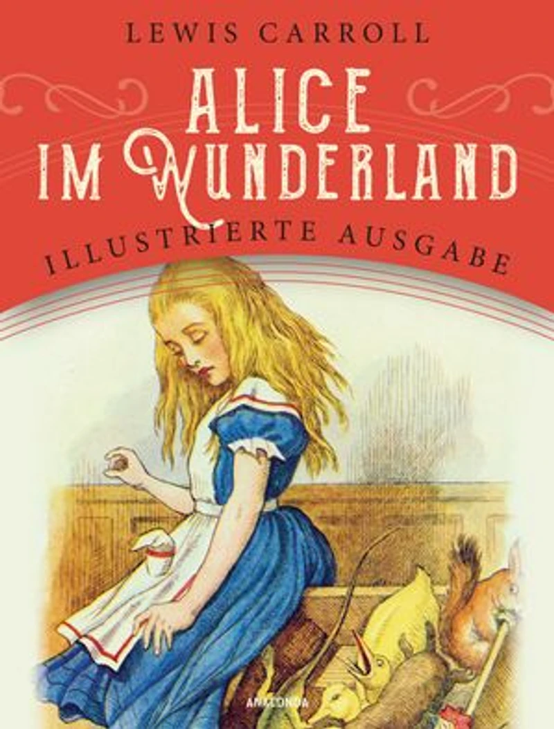 Alice im Wunderland: Illustrierte Ausgabe für Kinder
