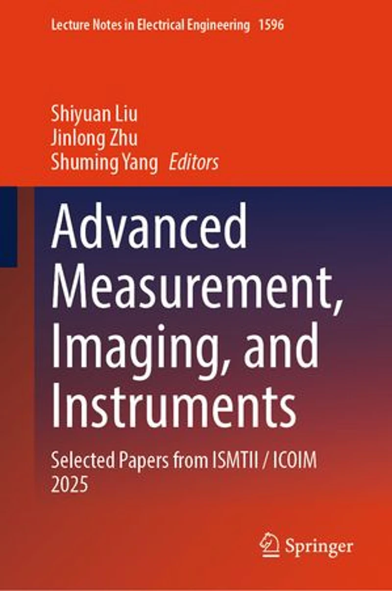 Advanced Measurement, Imaging, and Instruments: Selected Papers from ISMTII / ICOIM 2025