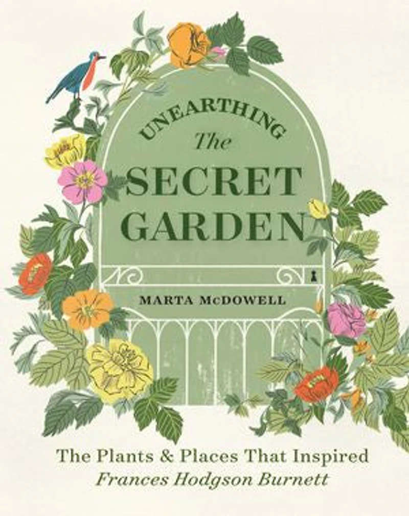 Unearthing The Secret Garden: Plants And Places That Inspired Frances Hodgson Burnett