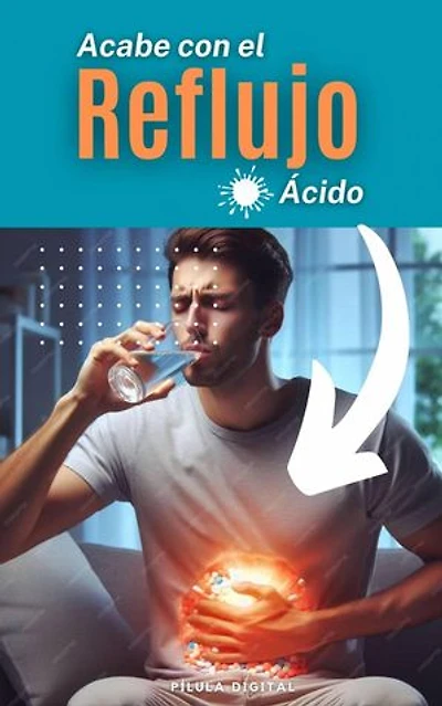 Acabe con el reflujo ácido