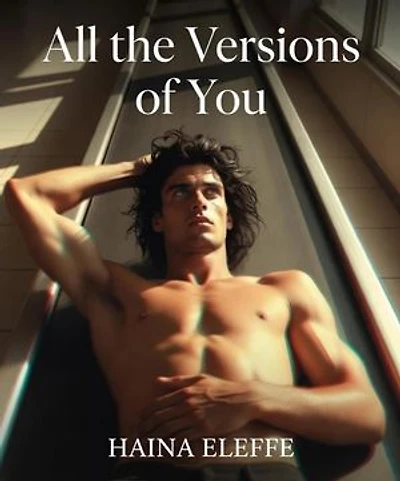 All the Versions of You