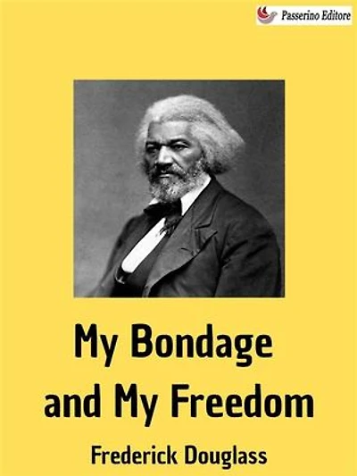 My Bondage and My Freedom