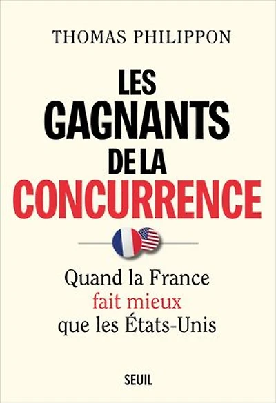 Les Gagnants de la concurrence: Quand la France fait mieux que les États-Unis