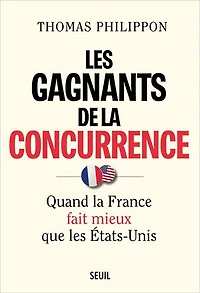 Les Gagnants de la concurrence: Quand la France fait mieux que les États-Unis