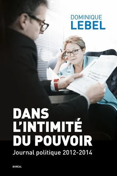 Dans l'intimité du pouvoir: Journal politique 2012-2014