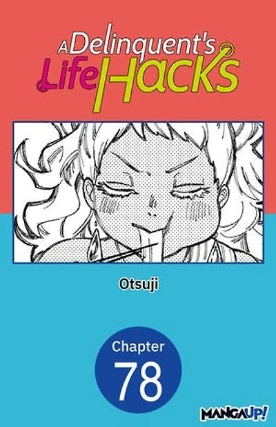 A Delinquent's Life Hacks #078