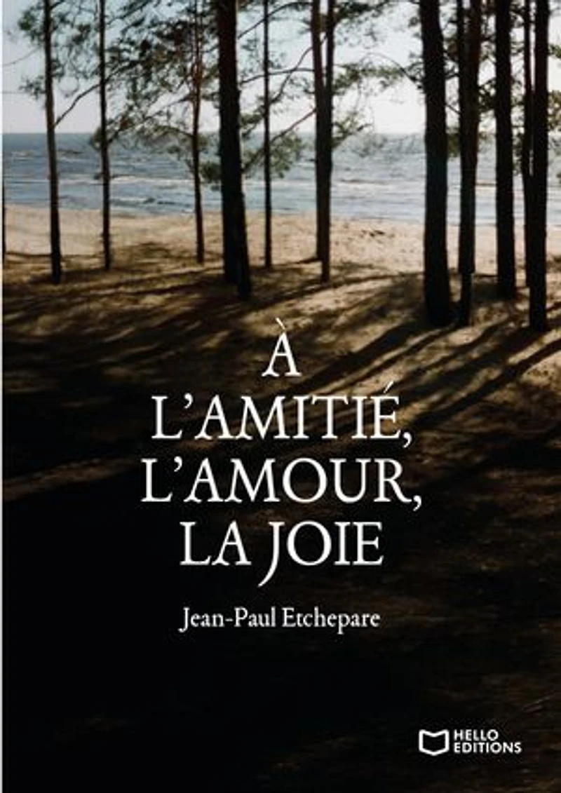 A l'amitié, l'amour, la joie