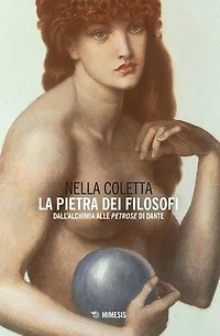 La pietra dei filosofi: Dall’alchimia alle petrose di Dante