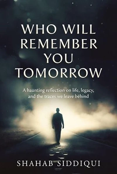 Who Will Remember You Tomorrow! A haunting psychological thriller about legacy, loss, and the echoes we leave behind