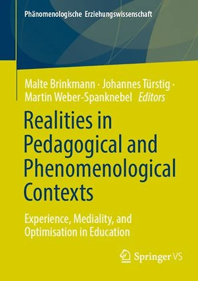 Realities Pedagogical and Phenomenological Contexts: Experience, Mediality, Optimisation Education