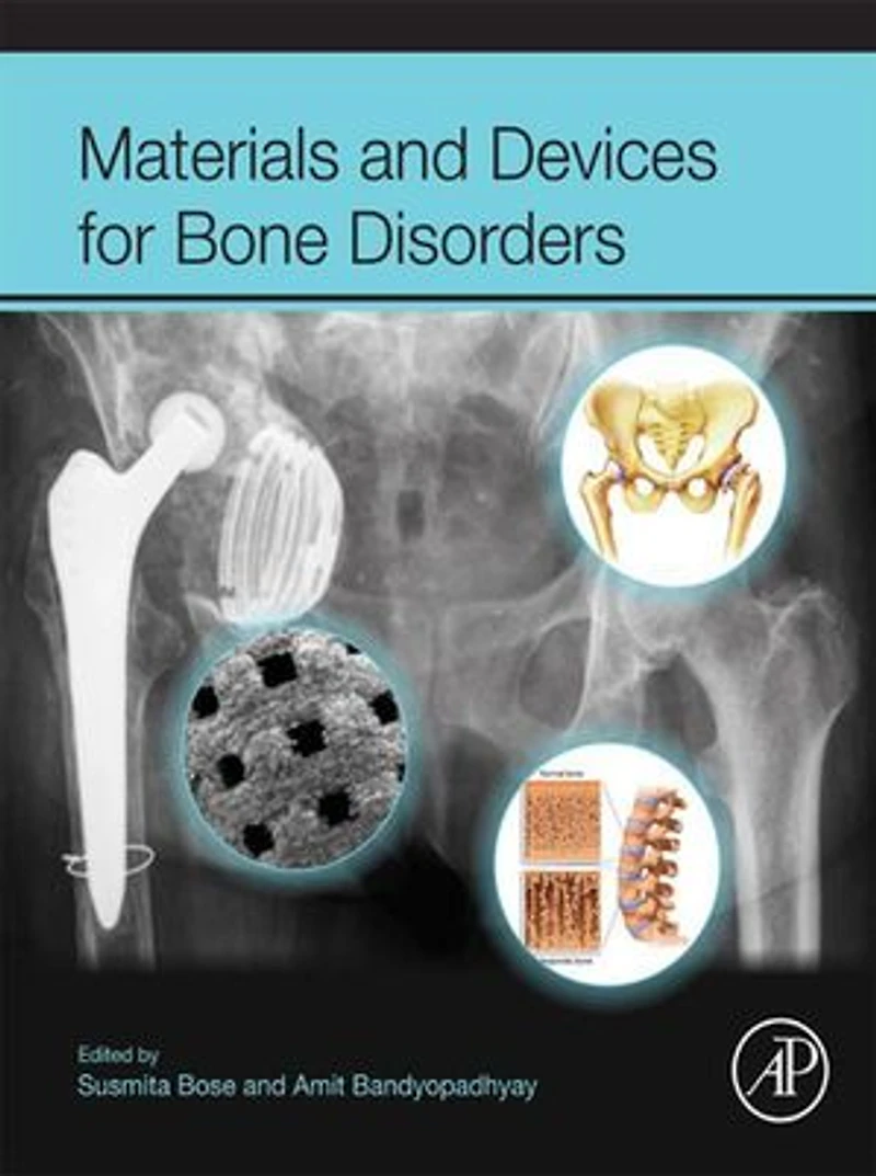 Materials And Devices For Bone Disorders