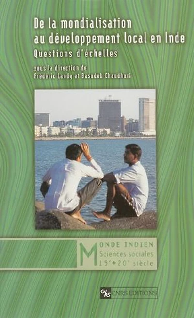 De la mondialisation au développement local en Inde: Questions d’échelles