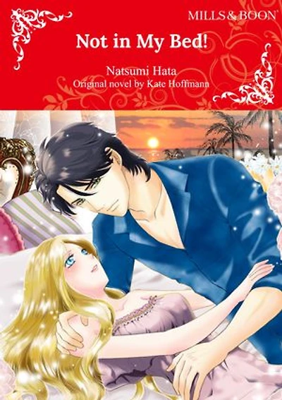 NOT IN MY BED!: Harlequin Comics