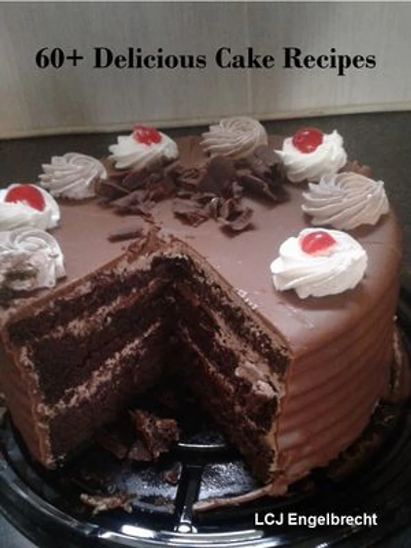 60+ Delicious Cake Recipes