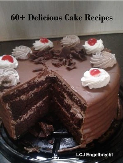 60+ Delicious Cake Recipes