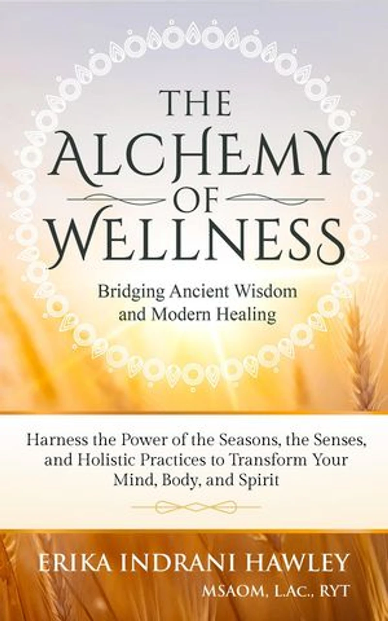 The Alchemy of Wellness: Bridging Ancient Wisdom and Modern Healing