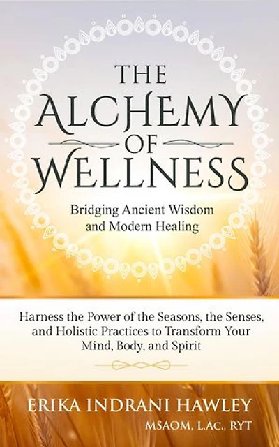 The Alchemy of Wellness: Bridging Ancient Wisdom and Modern Healing