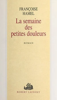 La semaine des petites douleurs