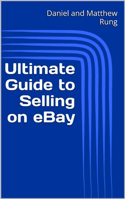 Ultimate Guide to Selling on eBay