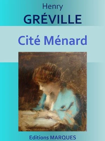 Cité Ménard: Edition intégrale