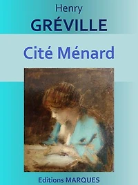 Cité Ménard: Edition intégrale