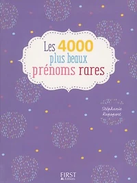 4000 plus beaux prénoms rares