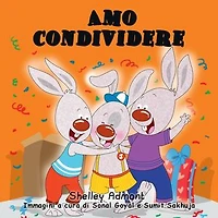 Amo condividere (Italian Kids book) I Love to Share: Italian Bedtime Collection