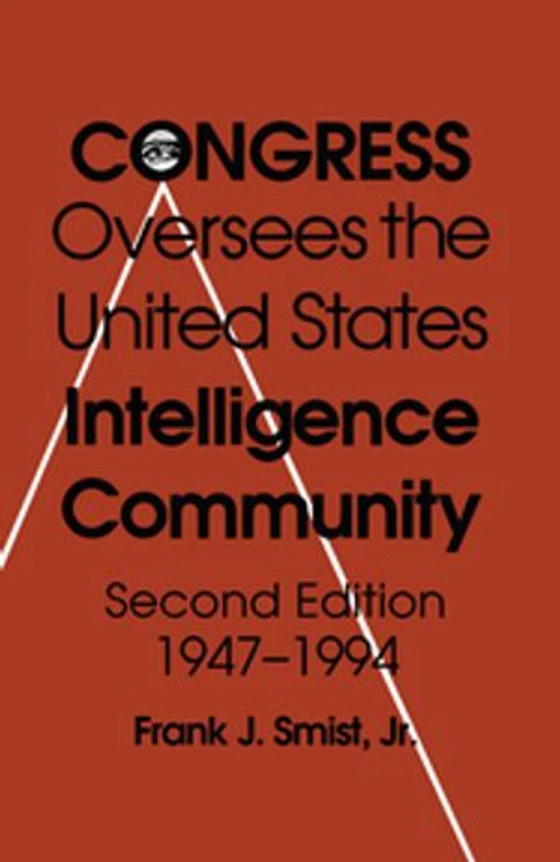 Congress Oversees the US Intelligence Community, 1947-1994