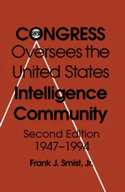 Congress Oversees the US Intelligence Community, 1947-1994
