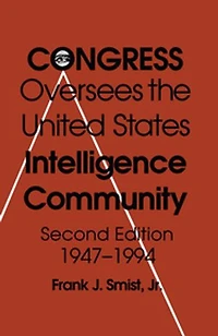Congress Oversees the US Intelligence Community, 1947-1994