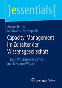 Capacity-management Im Zeitalter Der Wissensgesellschaft: Trends: Wissensmanagement Und Ressource Wissen