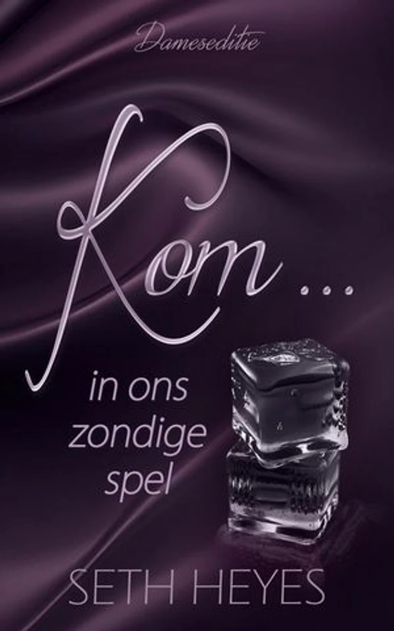 Kom … In Ons Zondige Spel: Dameseditie, #2
