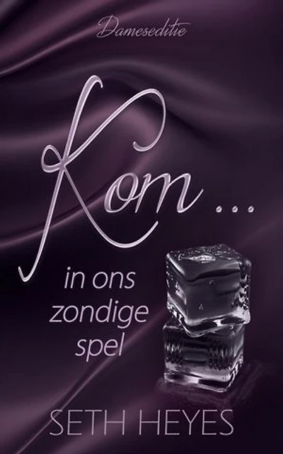 Kom … In Ons Zondige Spel: Dameseditie, #2