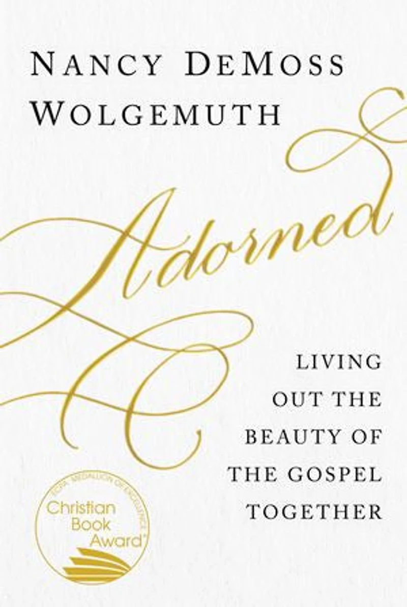 Adorned: Living Out the Beauty of Gospel Together