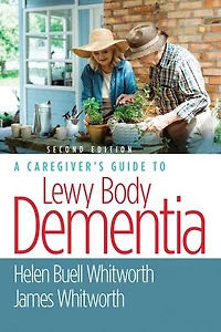 A Caregiver's Guide To Lewy Body Dementia