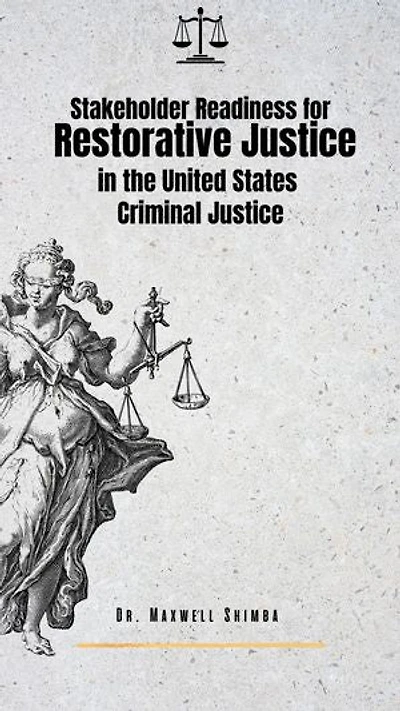 Stakeholder Readiness for Restorative Justice in the U.S. Criminal Justice System