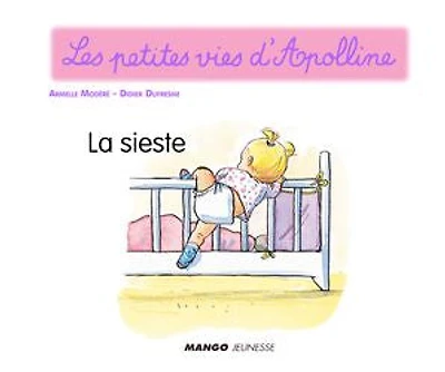 Apolline - La sieste: Les petites vies d'Apolline