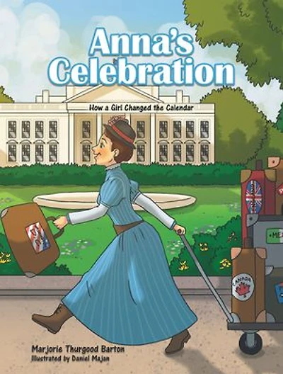 Anna's Celebration: How A Girl Changed The Calendar
