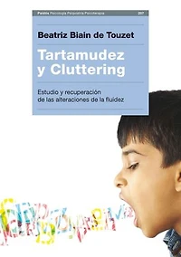 Tartamudez y Cluttering: Estudio y recuperación de las alteraciones de la fluidez