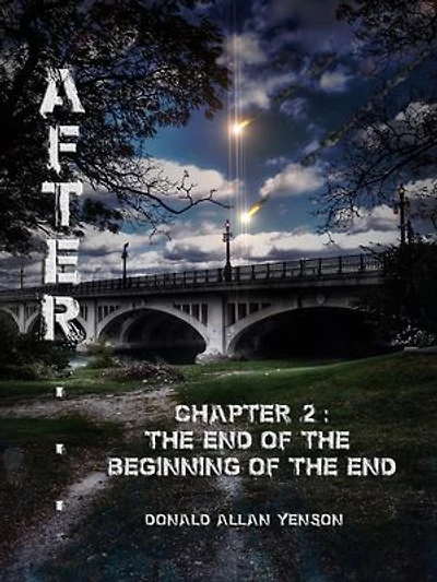 After... Chapter 2: The End Of The Beginning Of The End