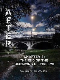 After... Chapter 2: The End Of The Beginning Of The End