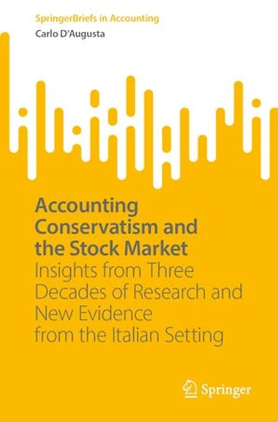 Accounting Conservatism and the Stock Market: Insights from Three Decades of Research New Evidence Italian Setting