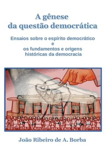 A Gênese Da Questão Democrática