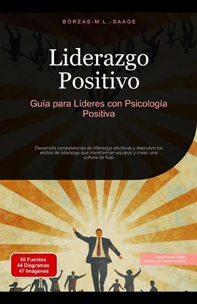 Liderazgo Positivo: Guía para Líderes con Psicología Positiva