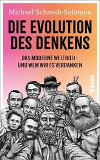 Die Evolution des Denkens: Das moderne Weltbild – und wem wir es verdanken