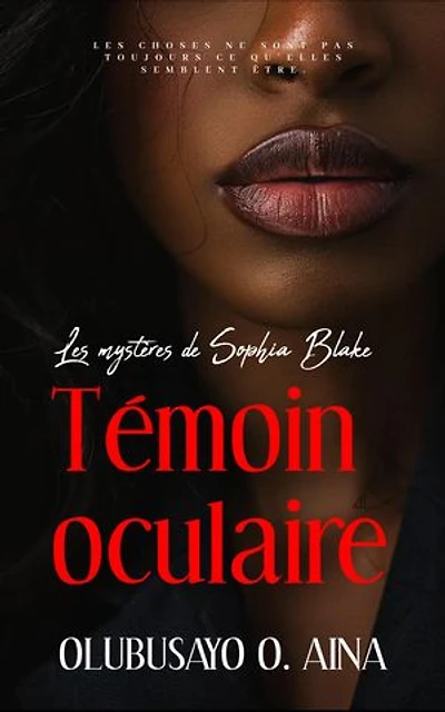 Témoin oculaire: Les mystères de Sophia Blake