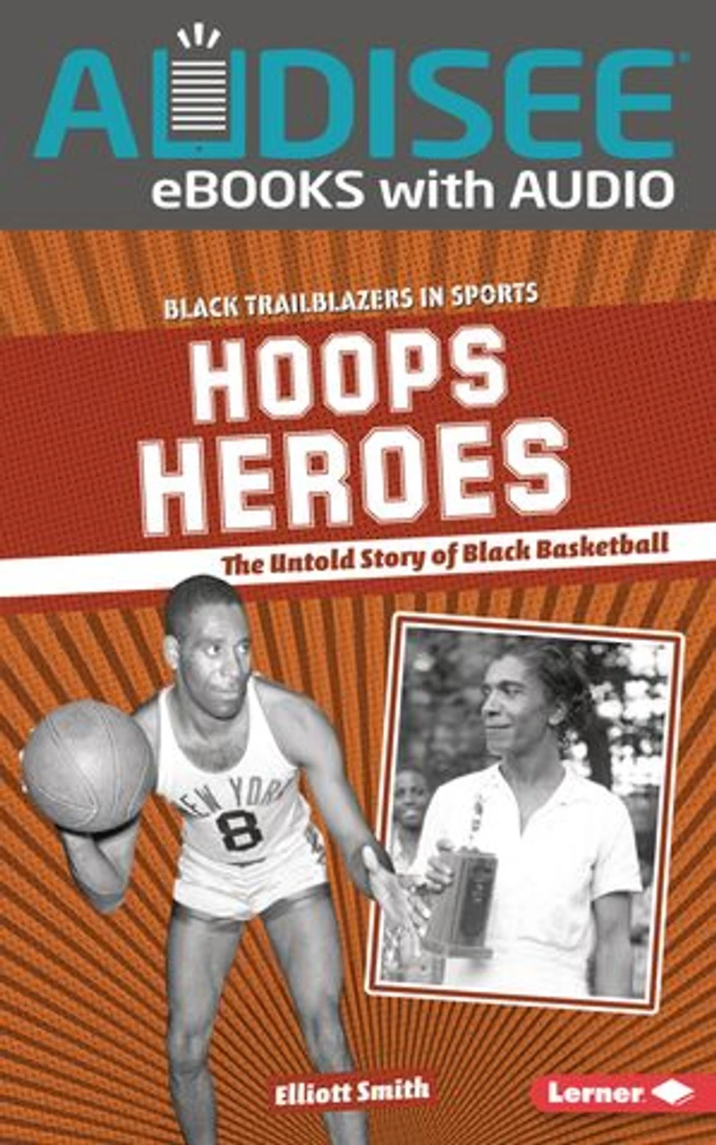 Hoops Heroes: The Untold Story of Black Basketball