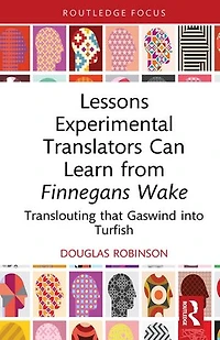 Lessons Experimental Translators Can Learn from Finnegans Wake: Translouting that Gaswind into Turfish