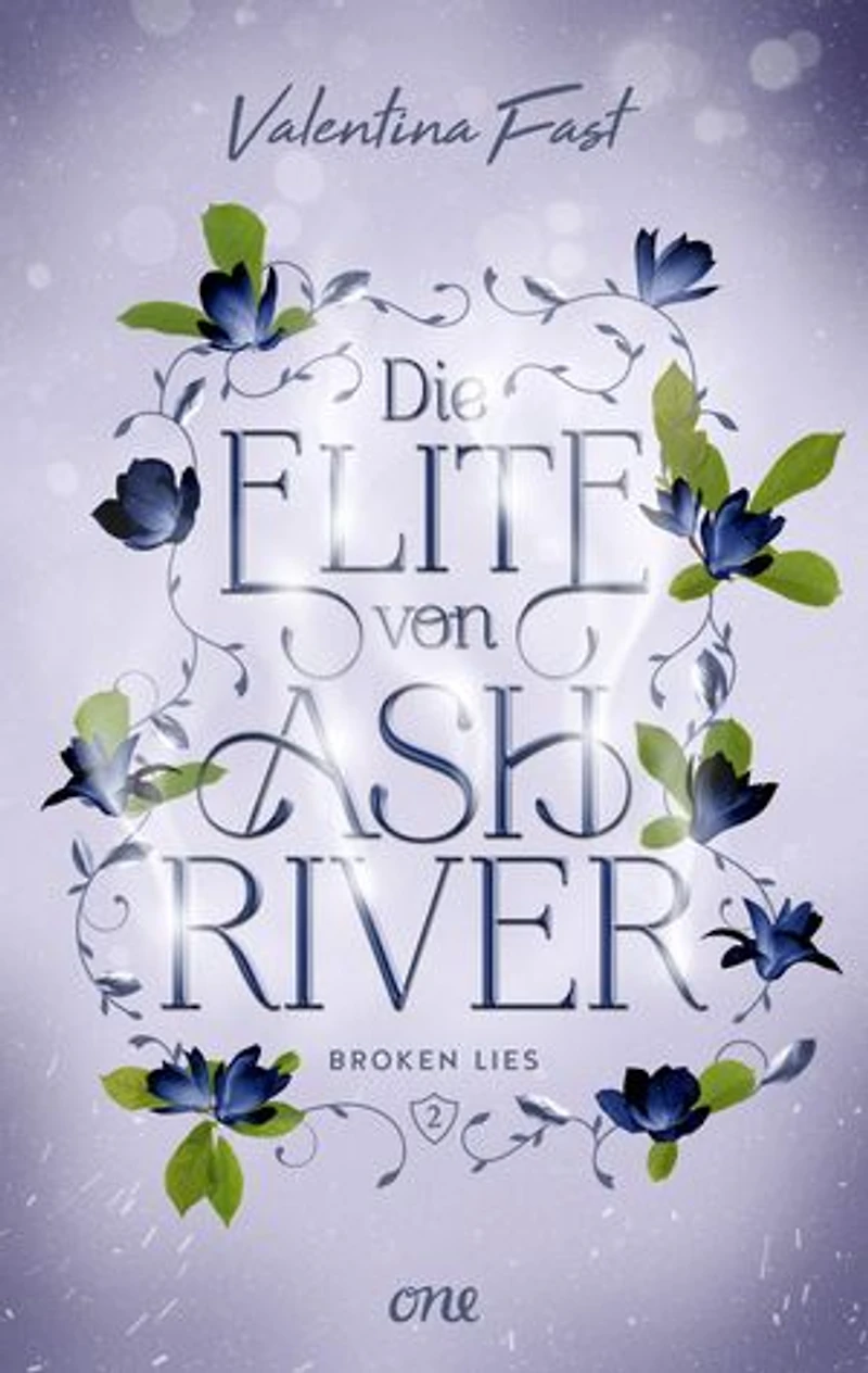 Die Elite von Ashriver - Broken Lies: Trendthema Dark Academia-Fantasy trifft auf atemberaubende Romance im Herzen von Kanada